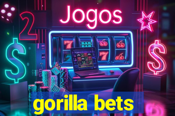 gorilla bets